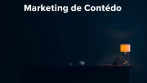Marketing de Conteúdo: Como Transformar o Blog em Mais Vendas